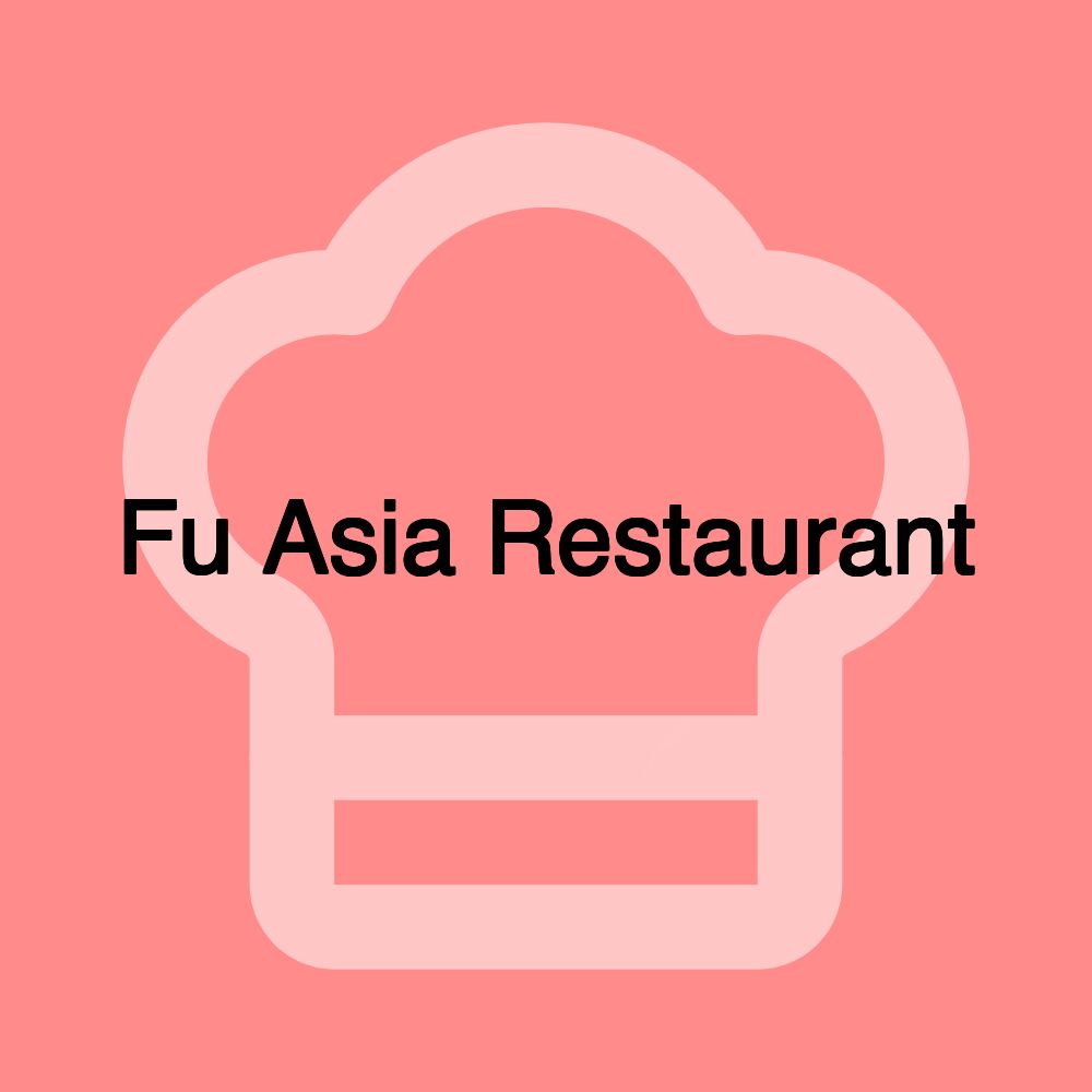 Fu Asia Restaurant