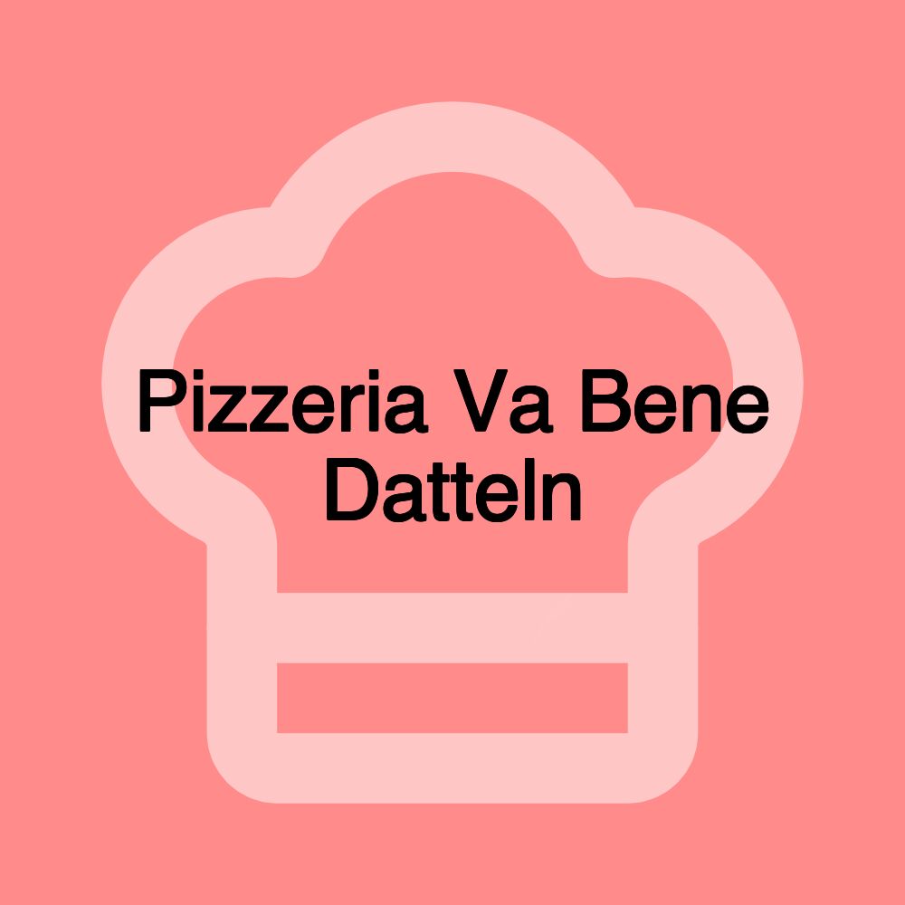 Pizzeria Va Bene Datteln