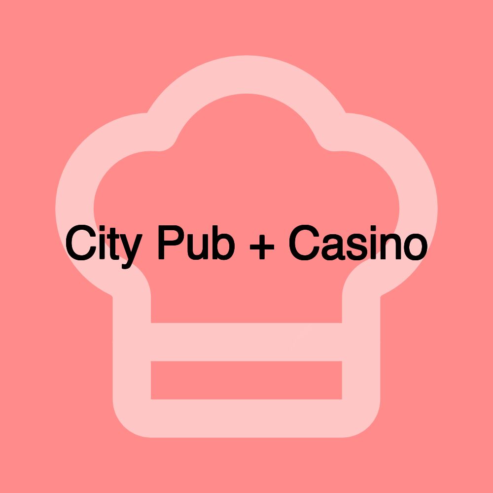 City Pub + Casino