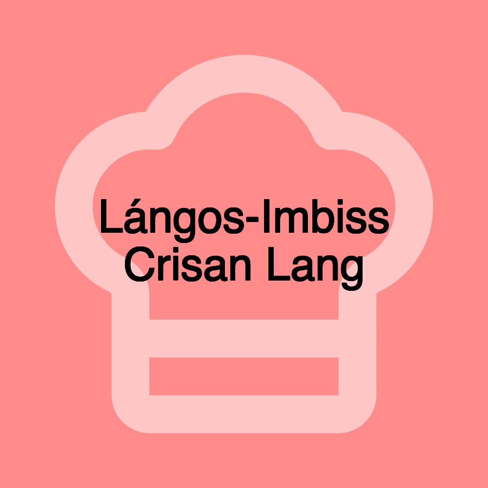 Lángos-Imbiss Crisan Lang