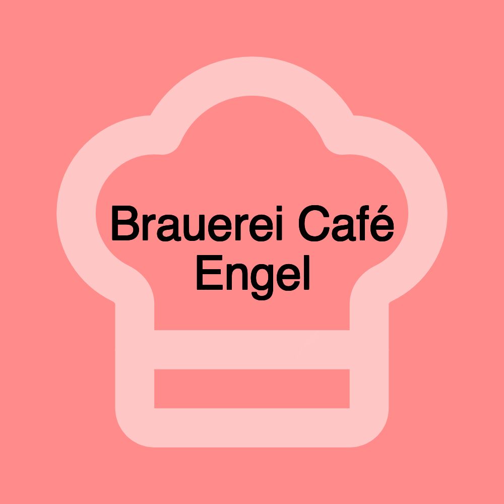 Brauerei Café Engel