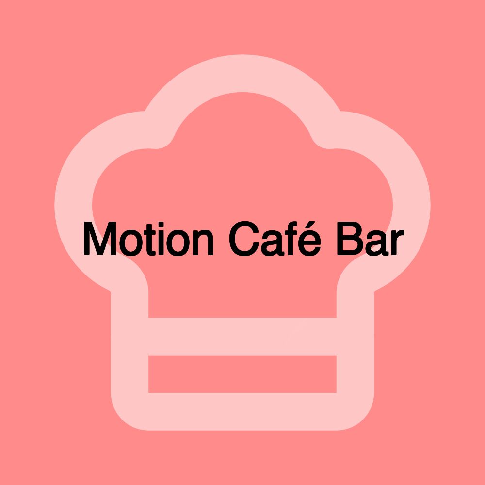 Motion Café Bar