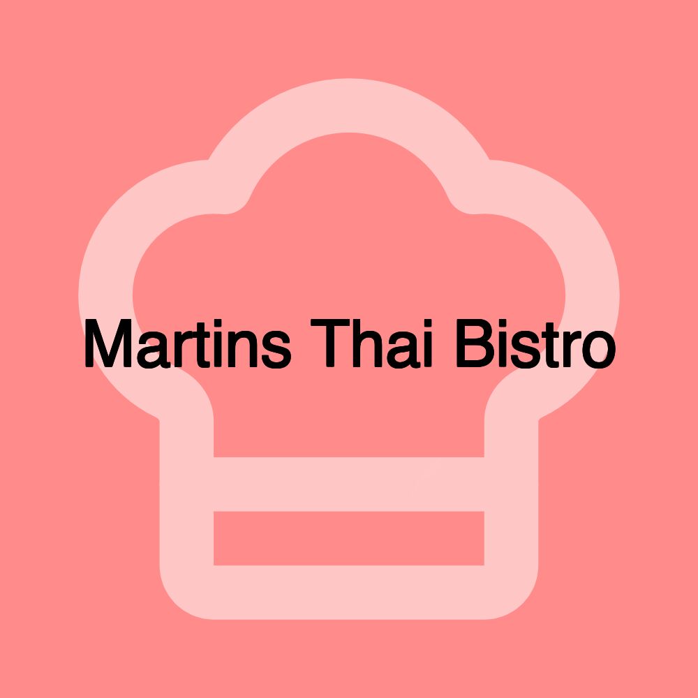 Martins Thai Bistro