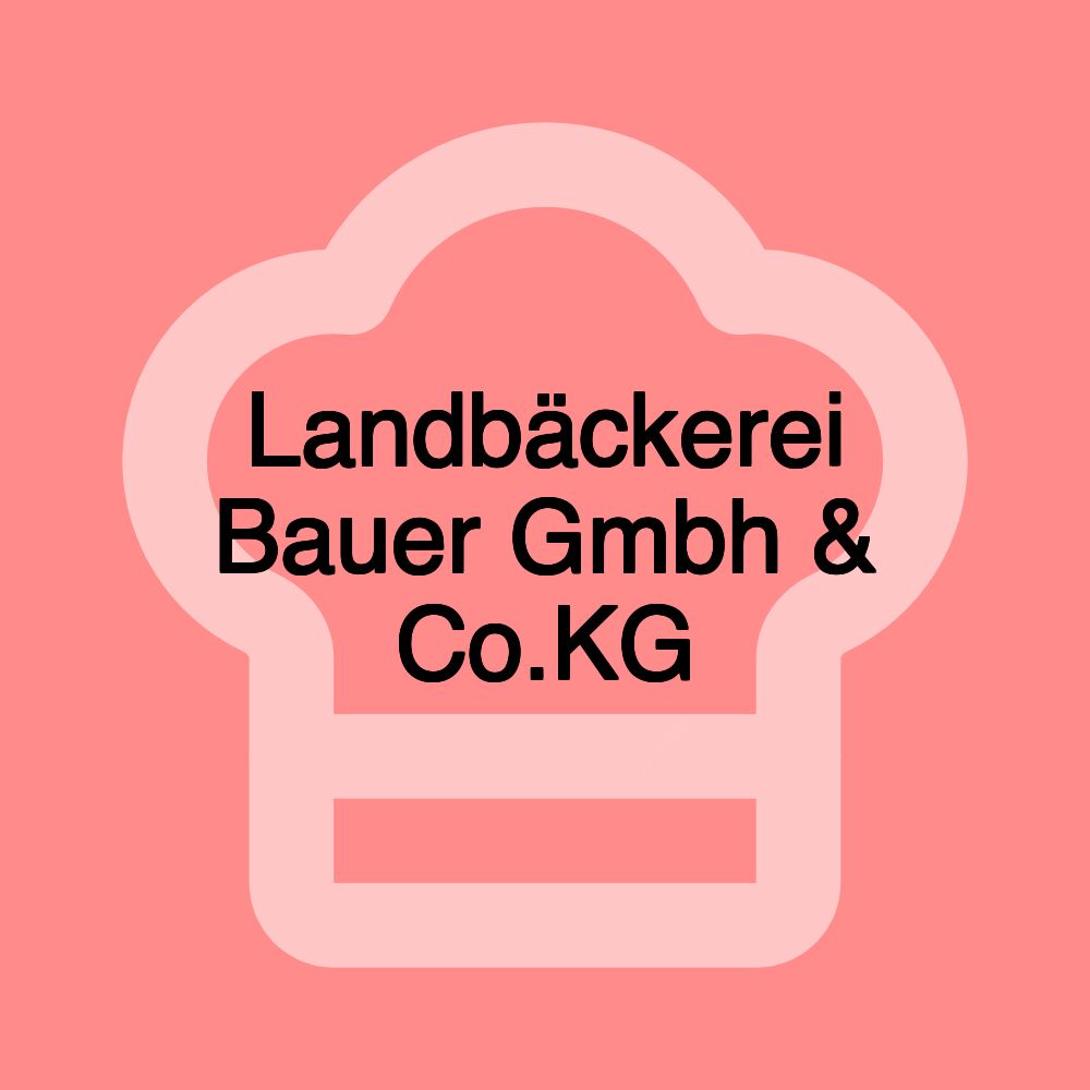 Landbäckerei Bauer Gmbh & Co.KG