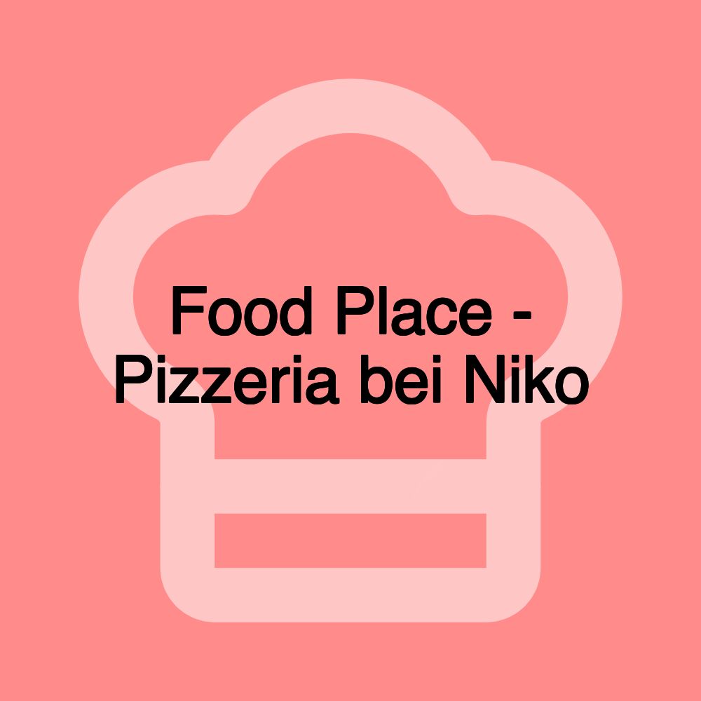 Food Place - Pizzeria bei Niko