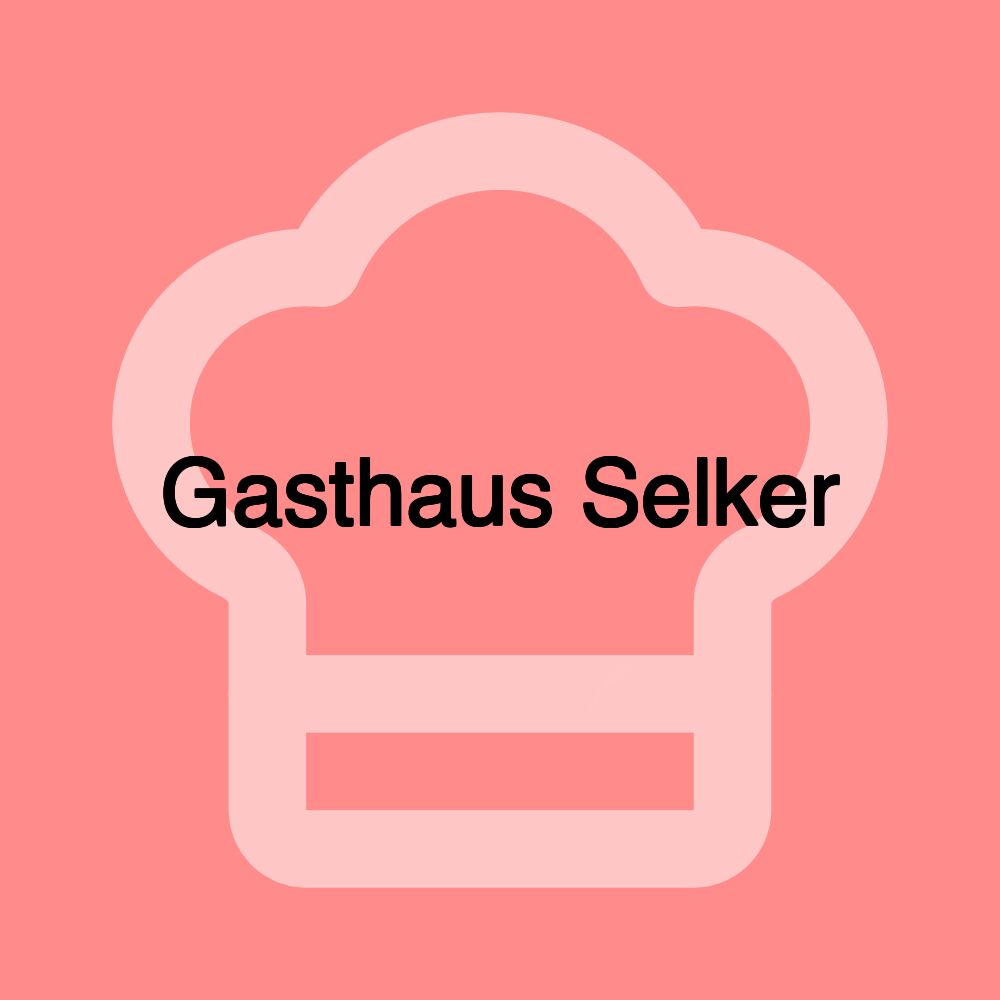 Gasthaus Selker