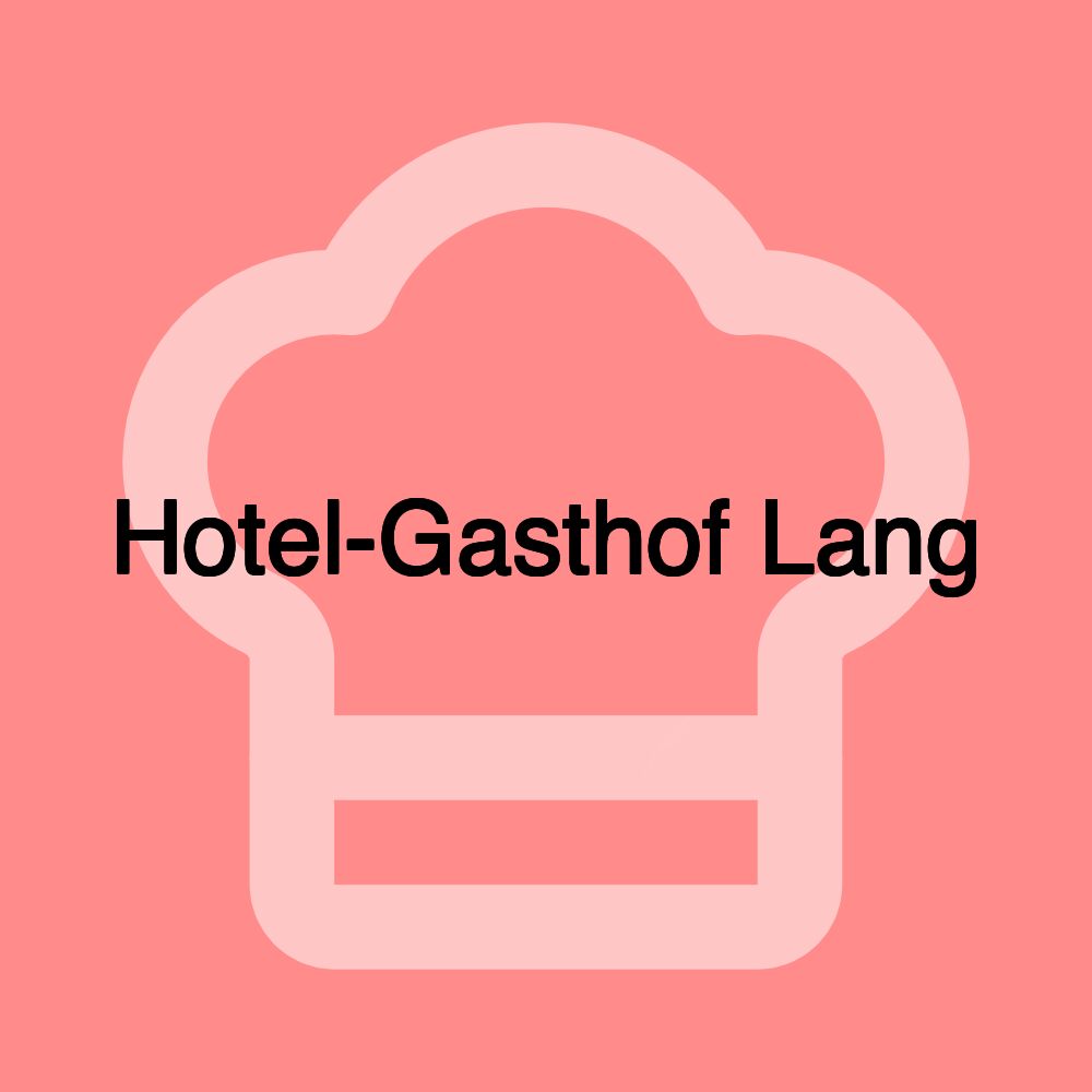 Hotel-Gasthof Lang