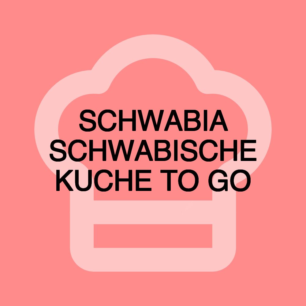 SCHWABIA SCHWABISCHE KUCHE TO GO