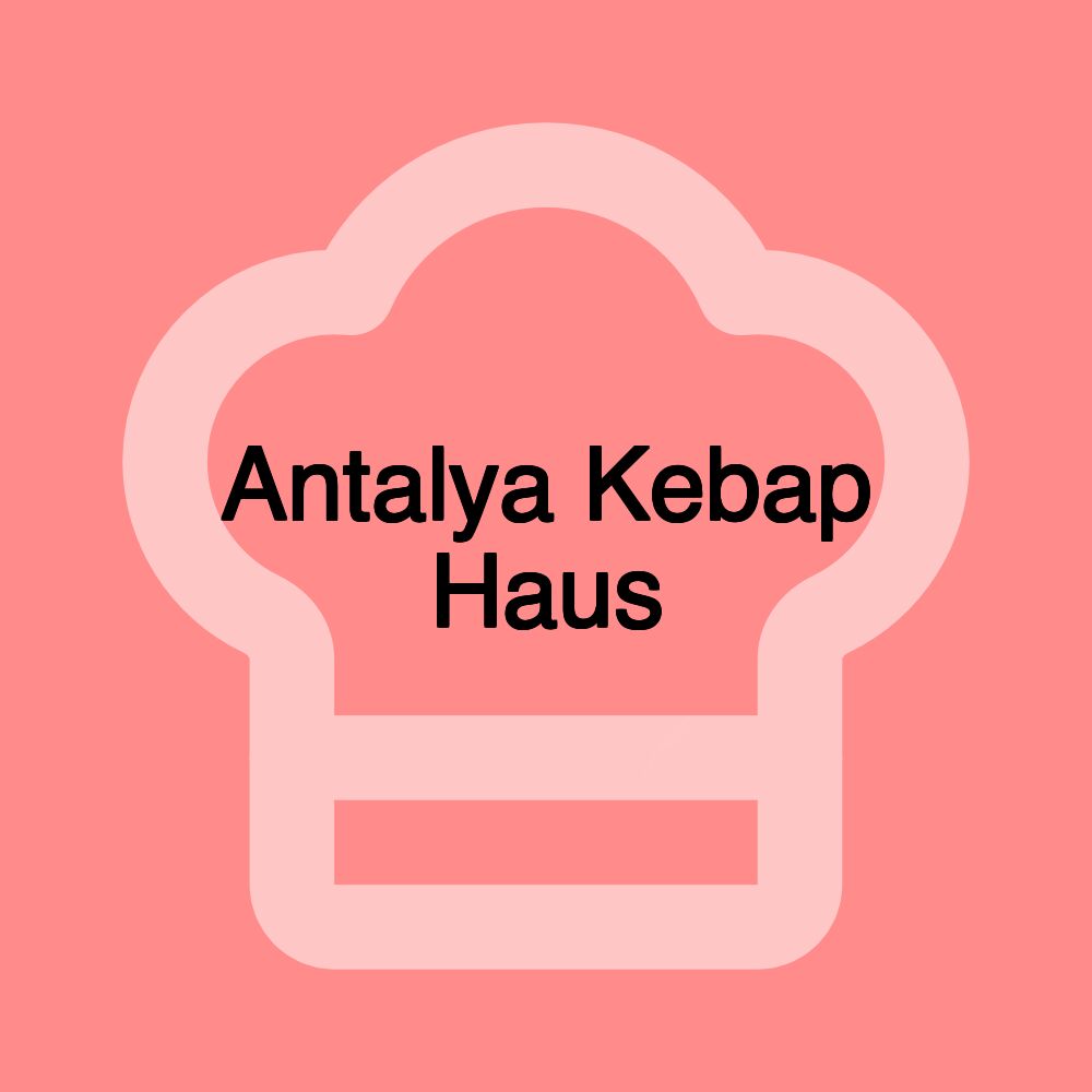 Antalya Kebap Haus