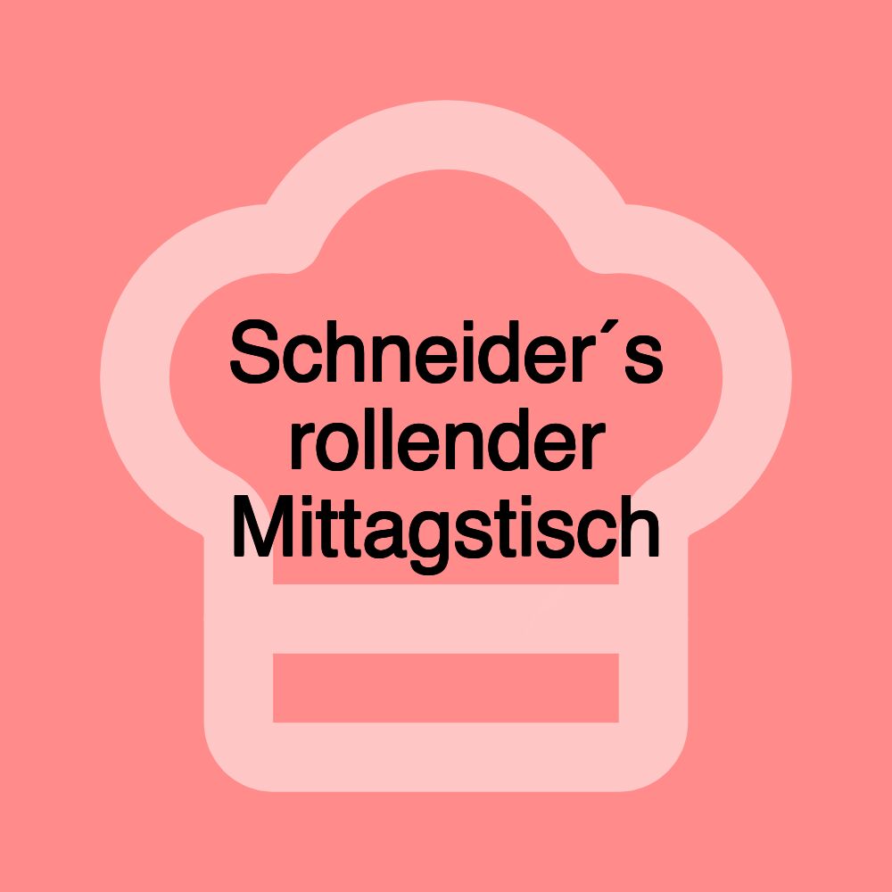 Schneider´s rollender Mittagstisch