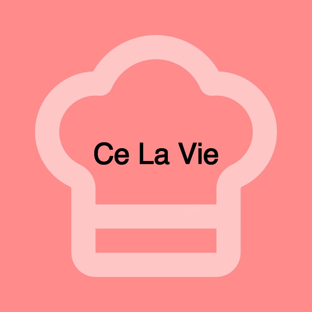 Ce La Vie