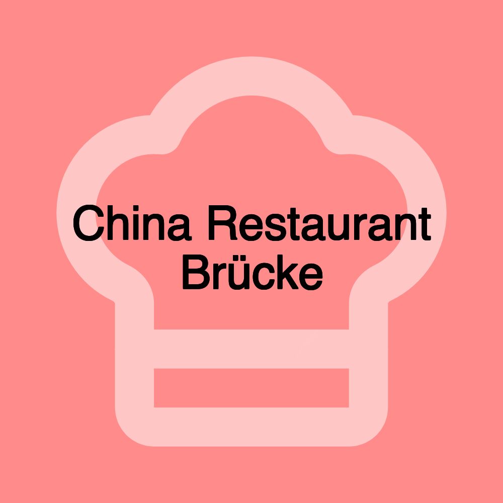 China Restaurant Brücke