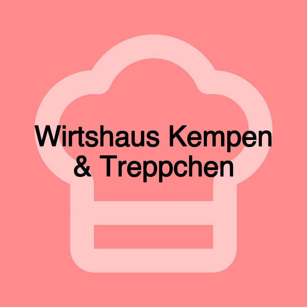 Wirtshaus Kempen & Treppchen