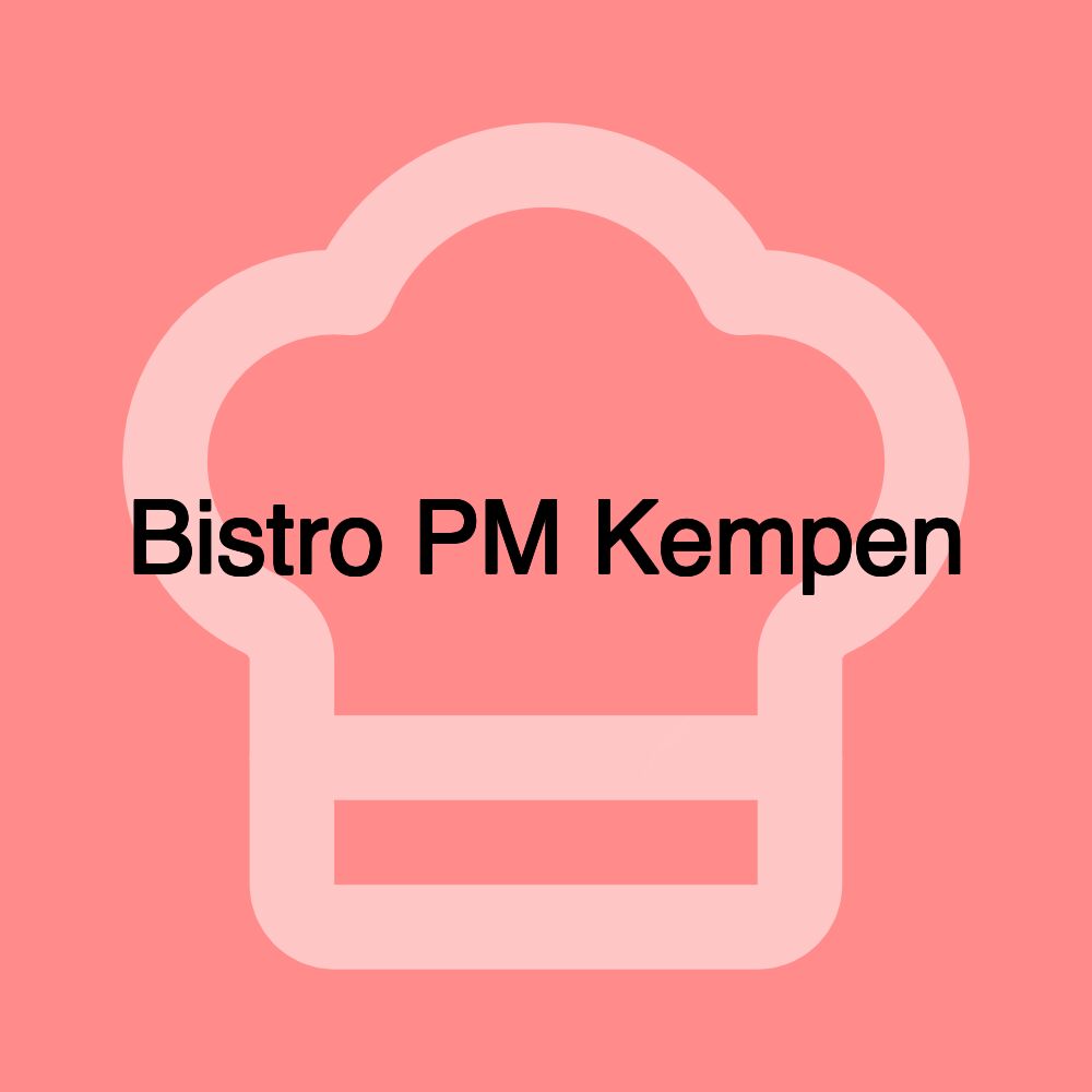 Bistro PM Kempen