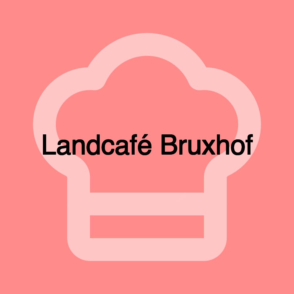 Landcafé Bruxhof