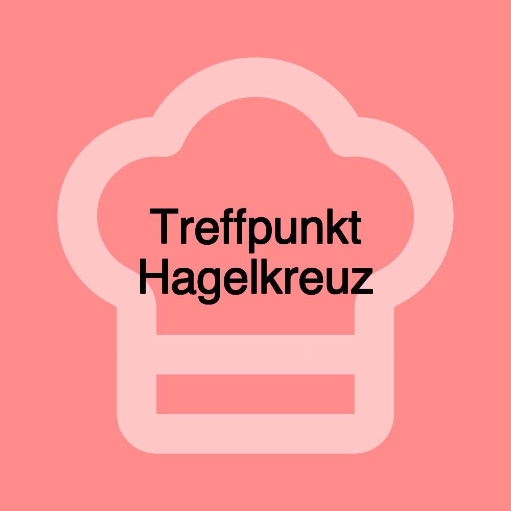 Treffpunkt Hagelkreuz