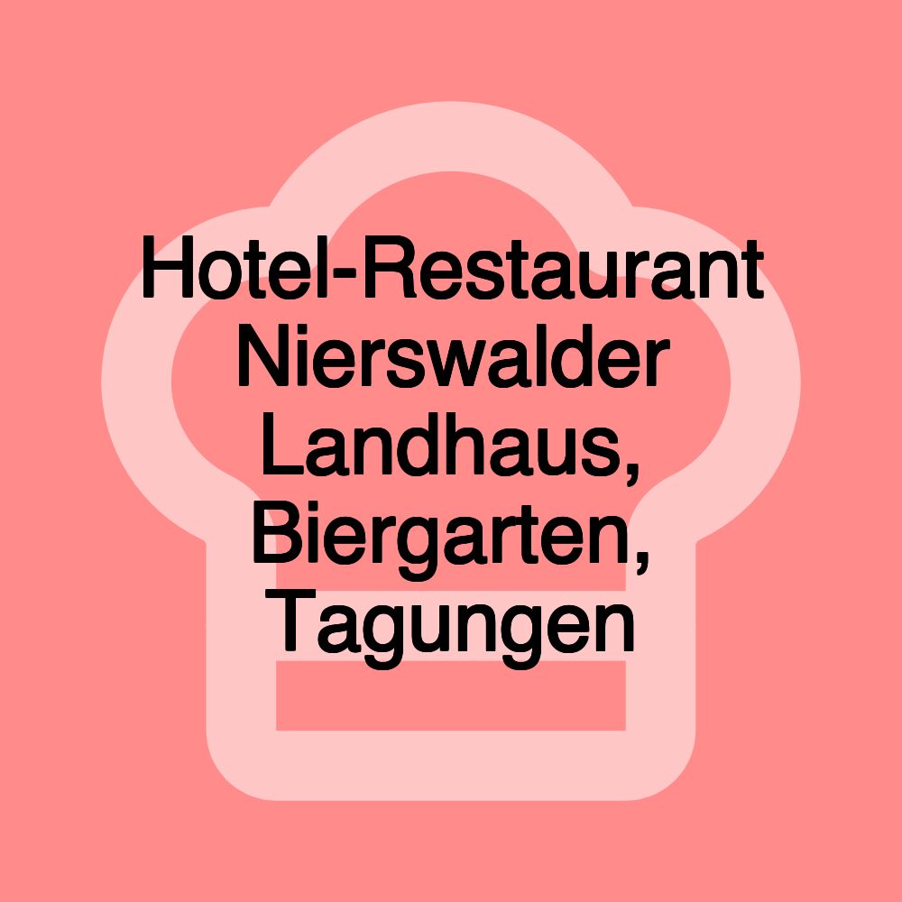 Hotel-Restaurant Nierswalder Landhaus, Biergarten, Tagungen