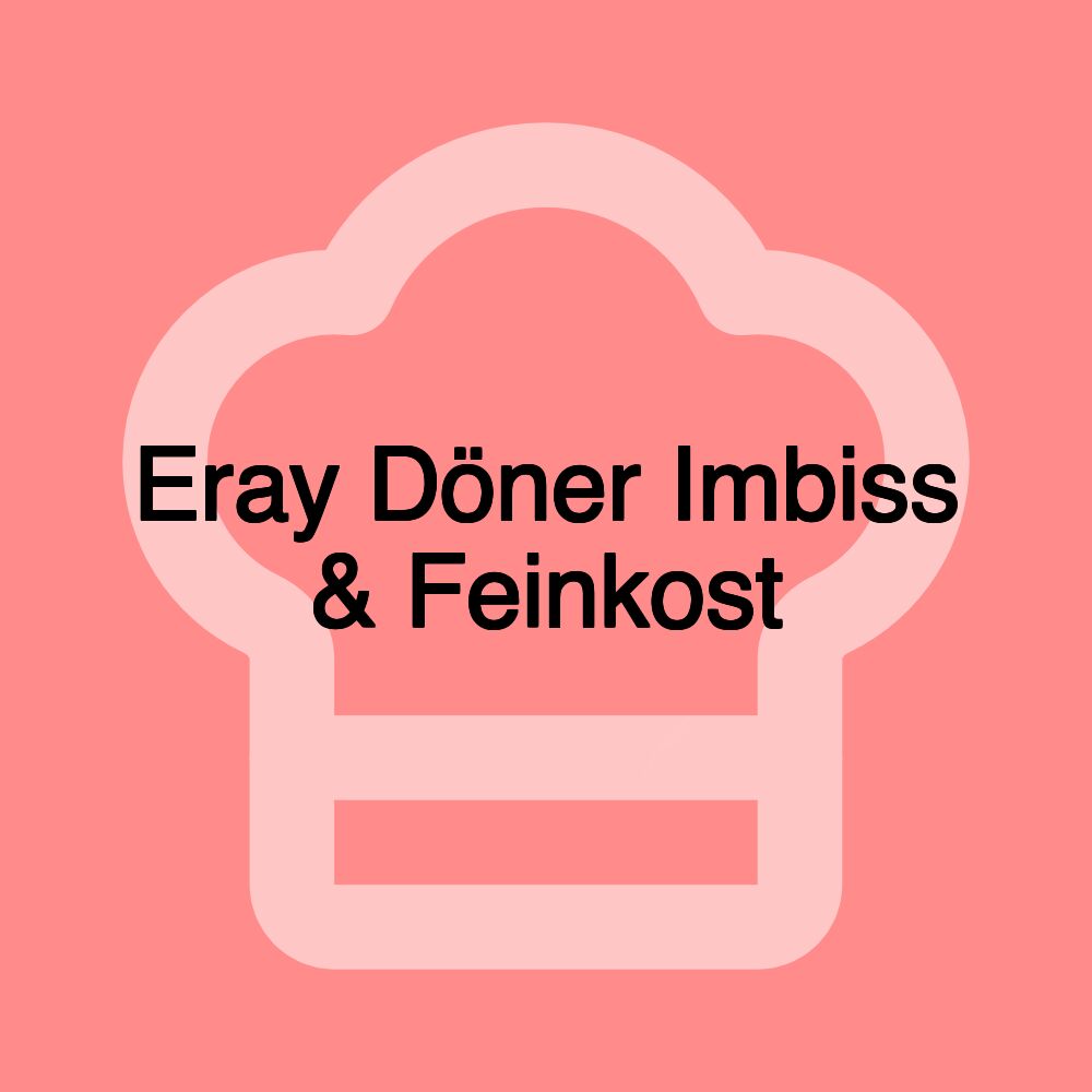 Eray Döner Imbiss & Feinkost