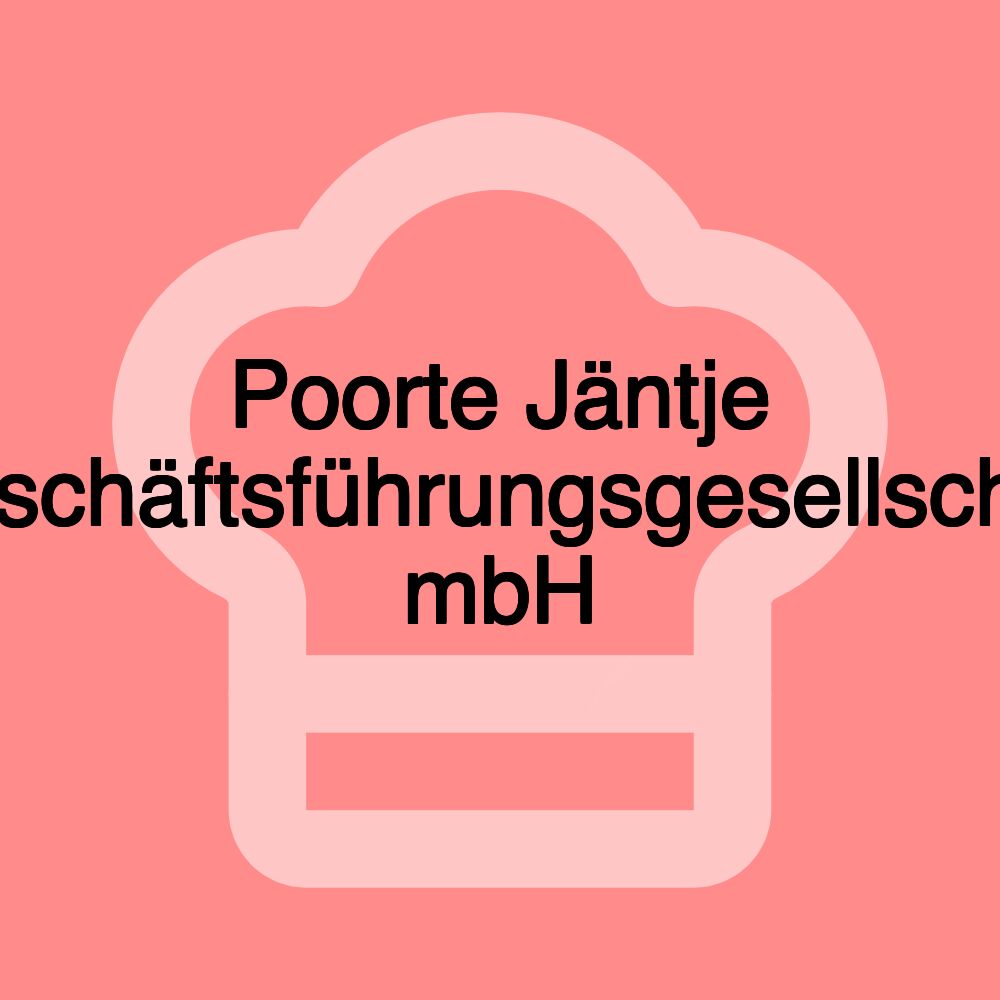 Poorte Jäntje Geschäftsführungsgesellschaft mbH