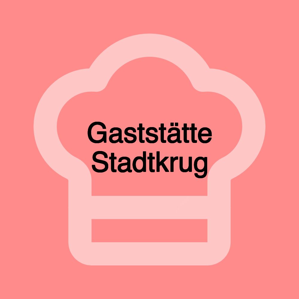 Gaststätte Stadtkrug