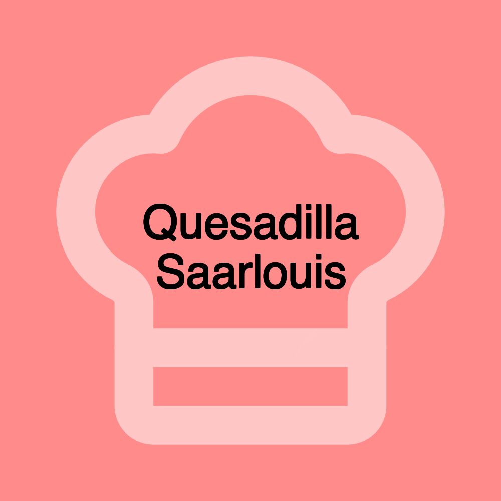 Quesadilla Saarlouis