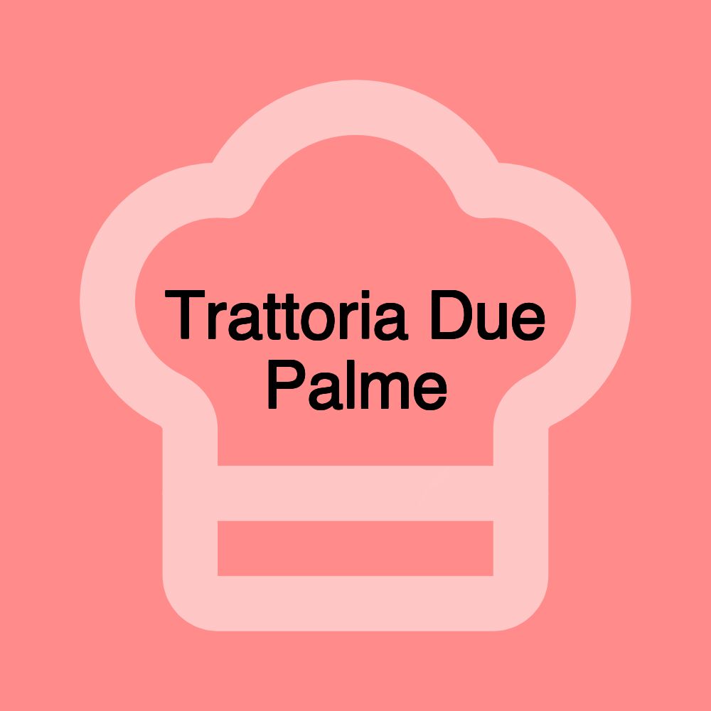 Trattoria Due Palme