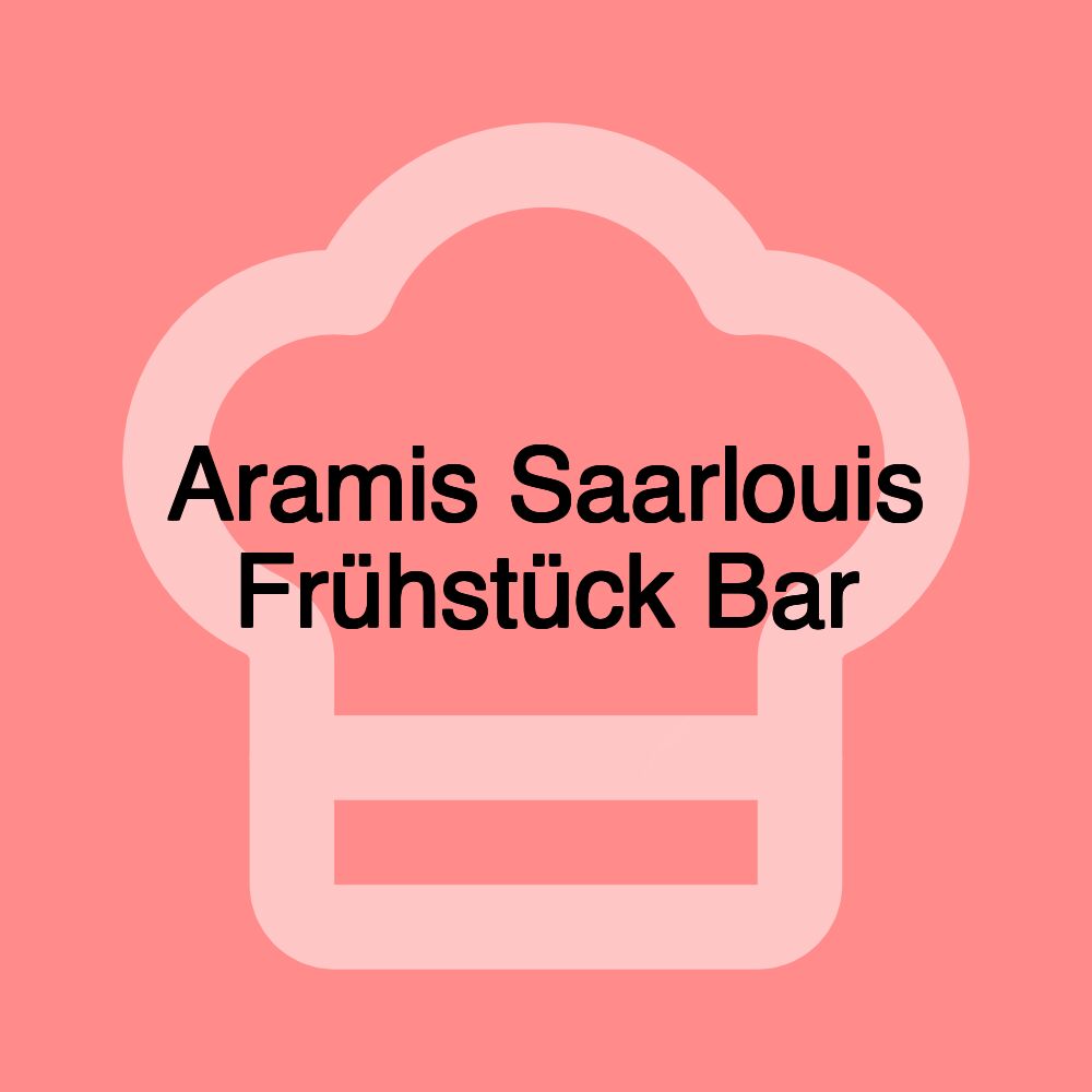 Aramis Saarlouis Frühstück Bar