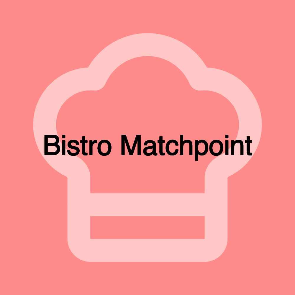 Bistro Matchpoint