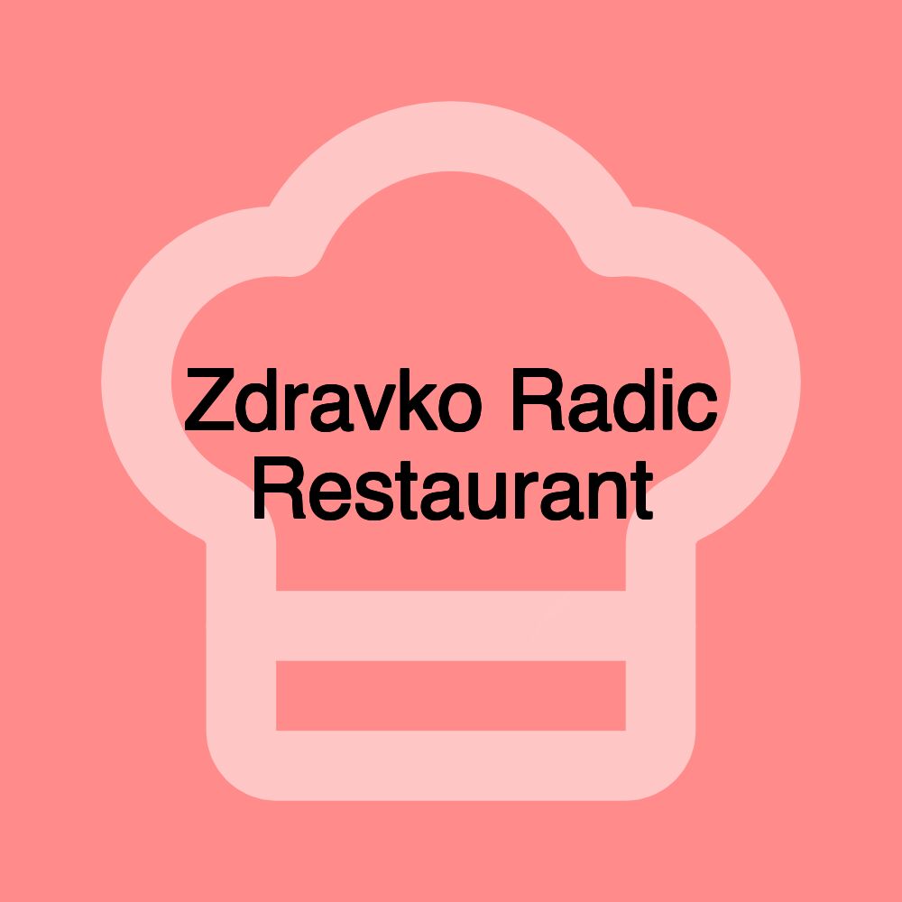 Zdravko Radic Restaurant