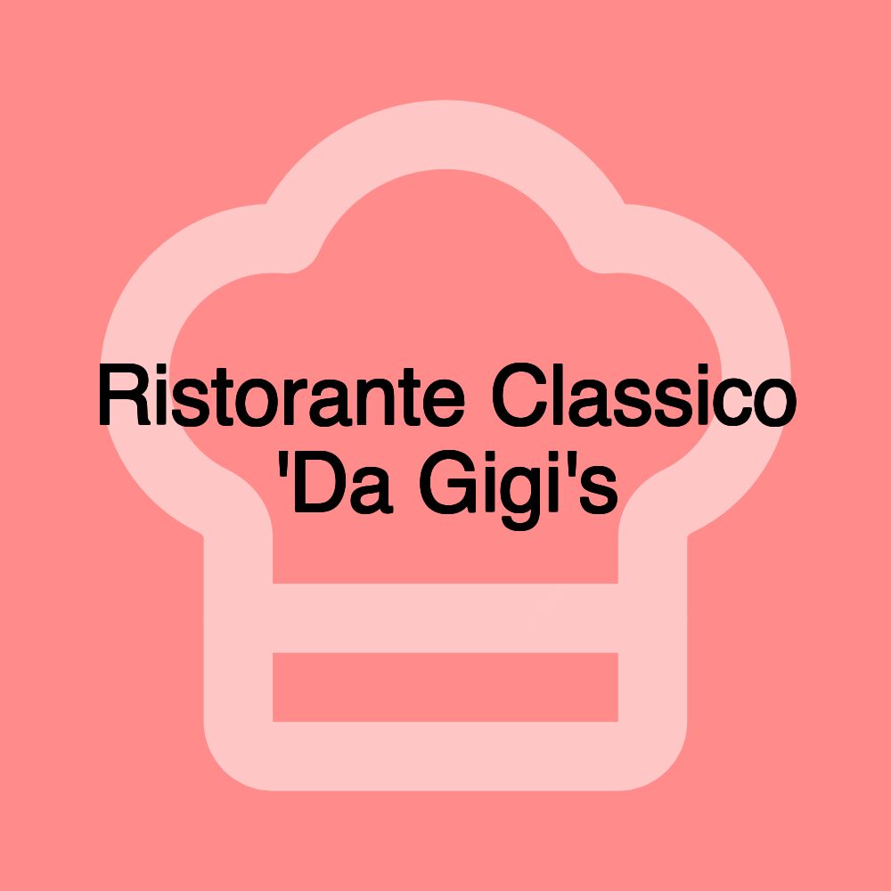 Ristorante Classico 'Da Gigi's