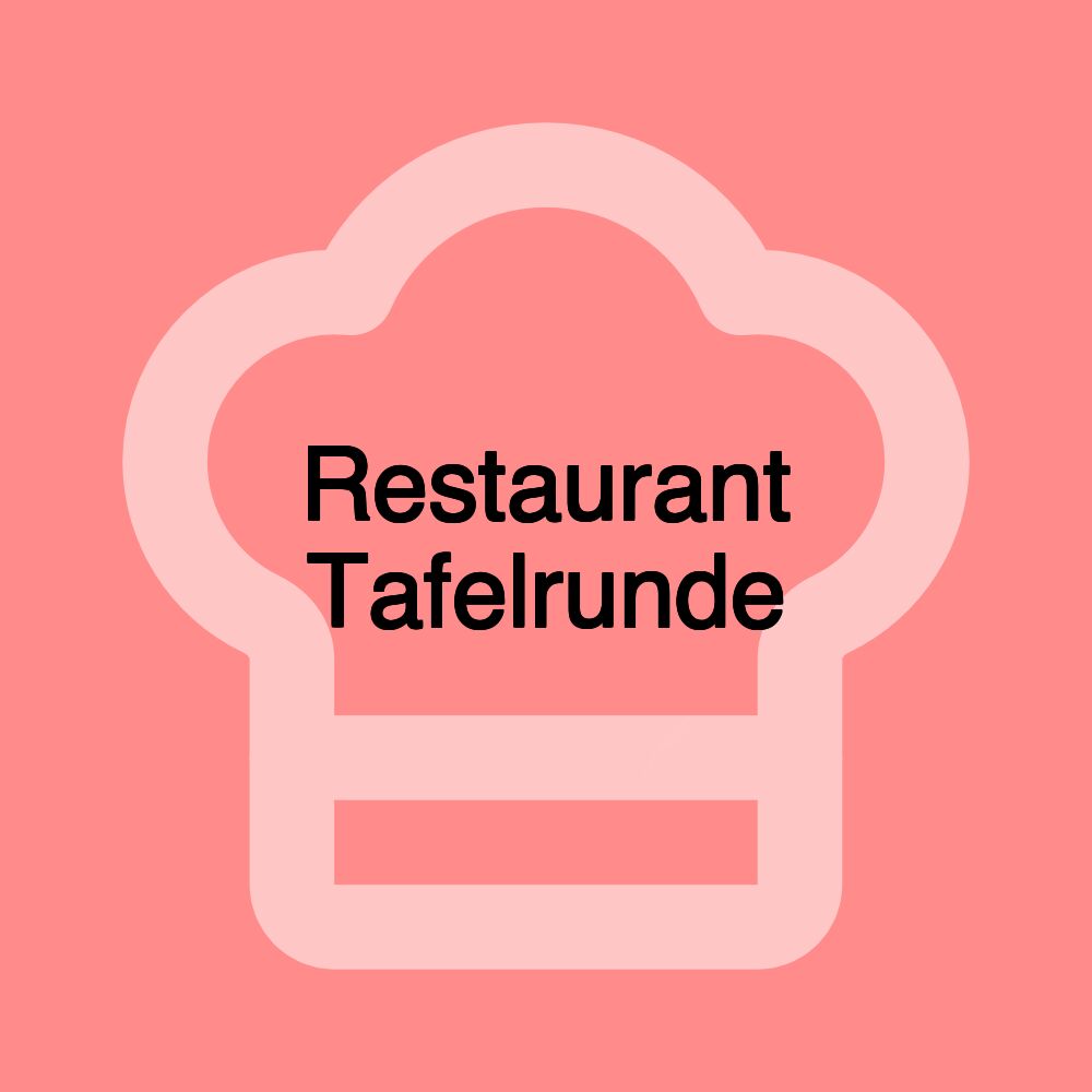 Restaurant Tafelrunde