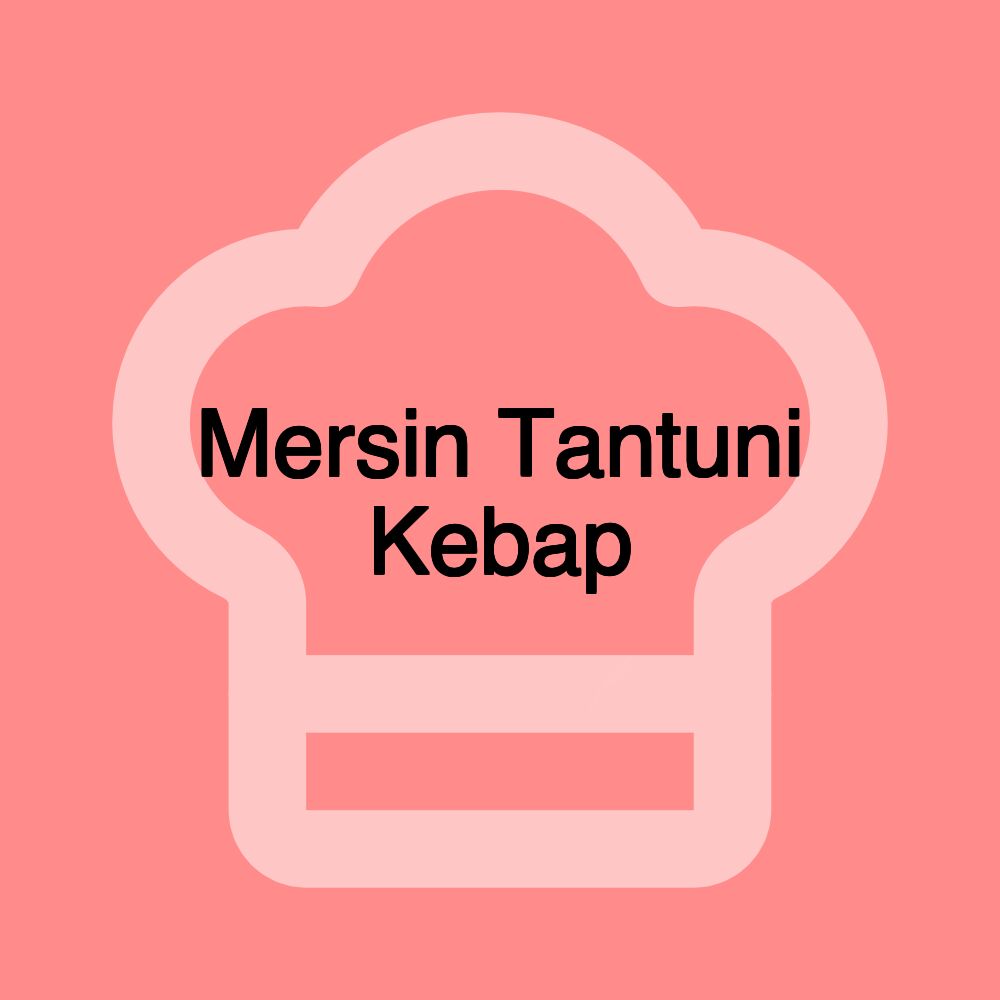 Mersin Tantuni Kebap