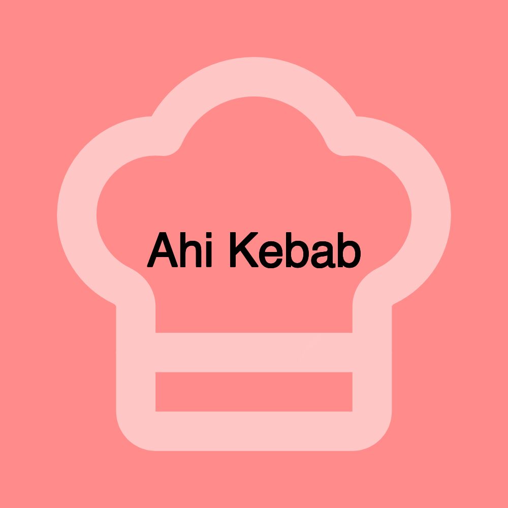 Ahi Kebab