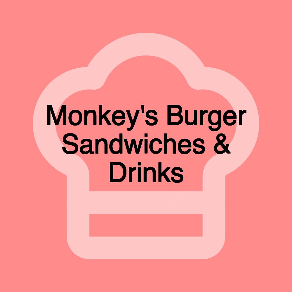 Monkey's Burger Sandwiches & Drinks