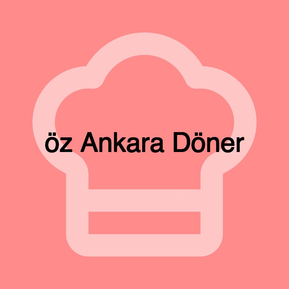 öz Ankara Döner