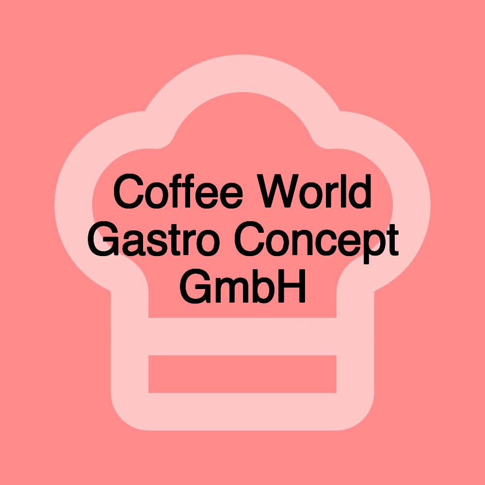 Coffee World Gastro Concept GmbH