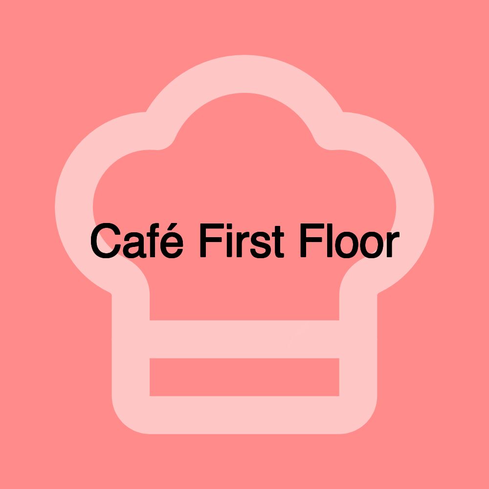 Café First Floor