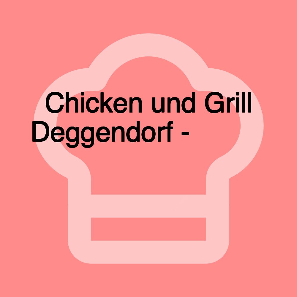 Chicken und Grill Deggendorf - مطعم سوري في دغندورف