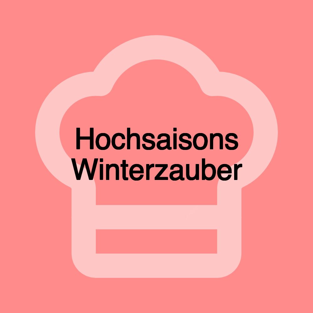 Hochsaisons Winterzauber