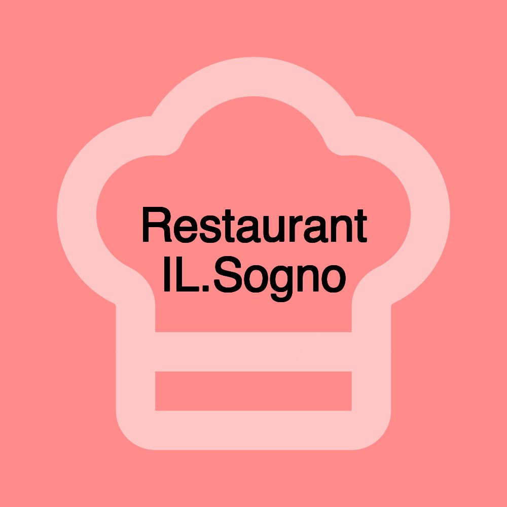 Restaurant IL.Sogno