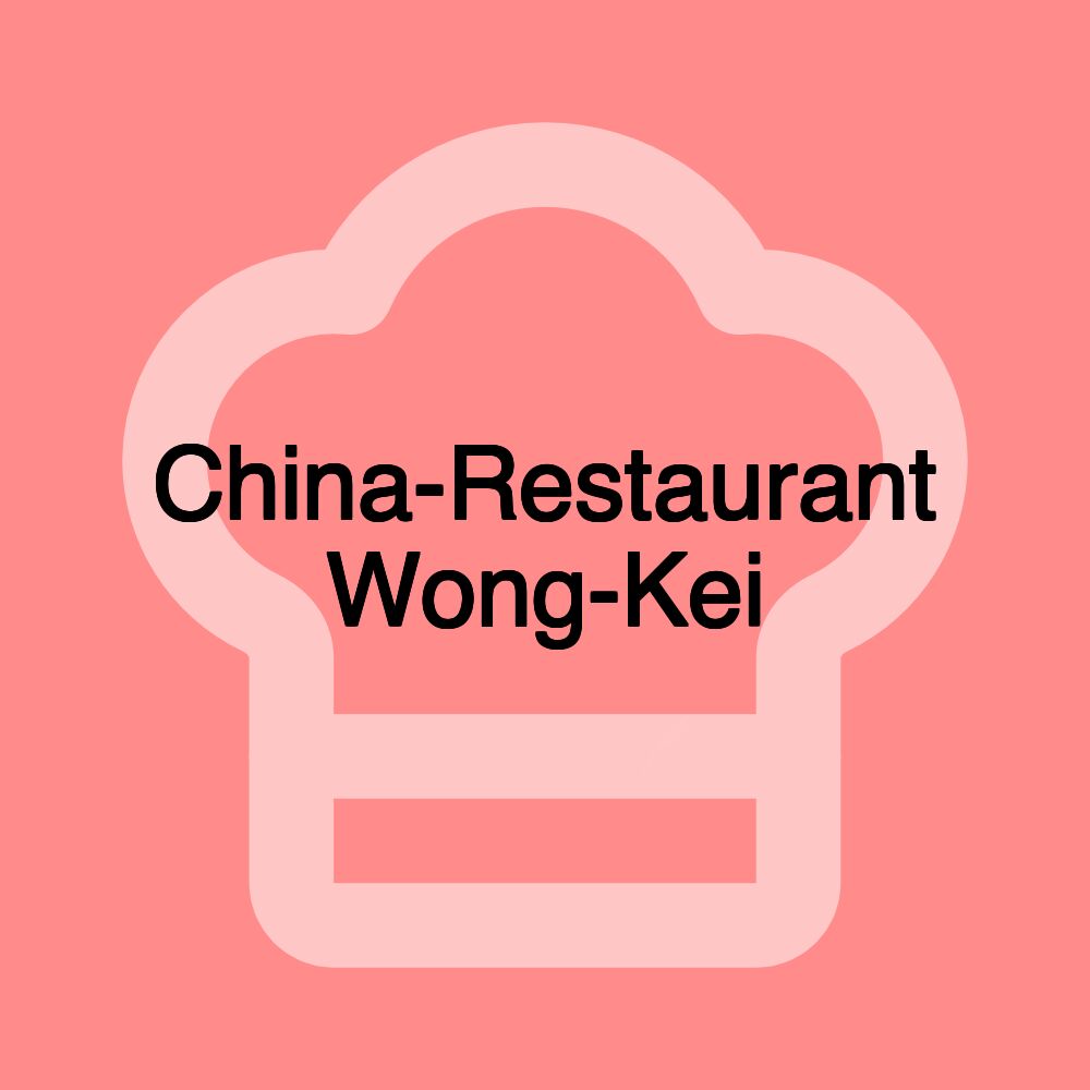 China-Restaurant Wong-Kei