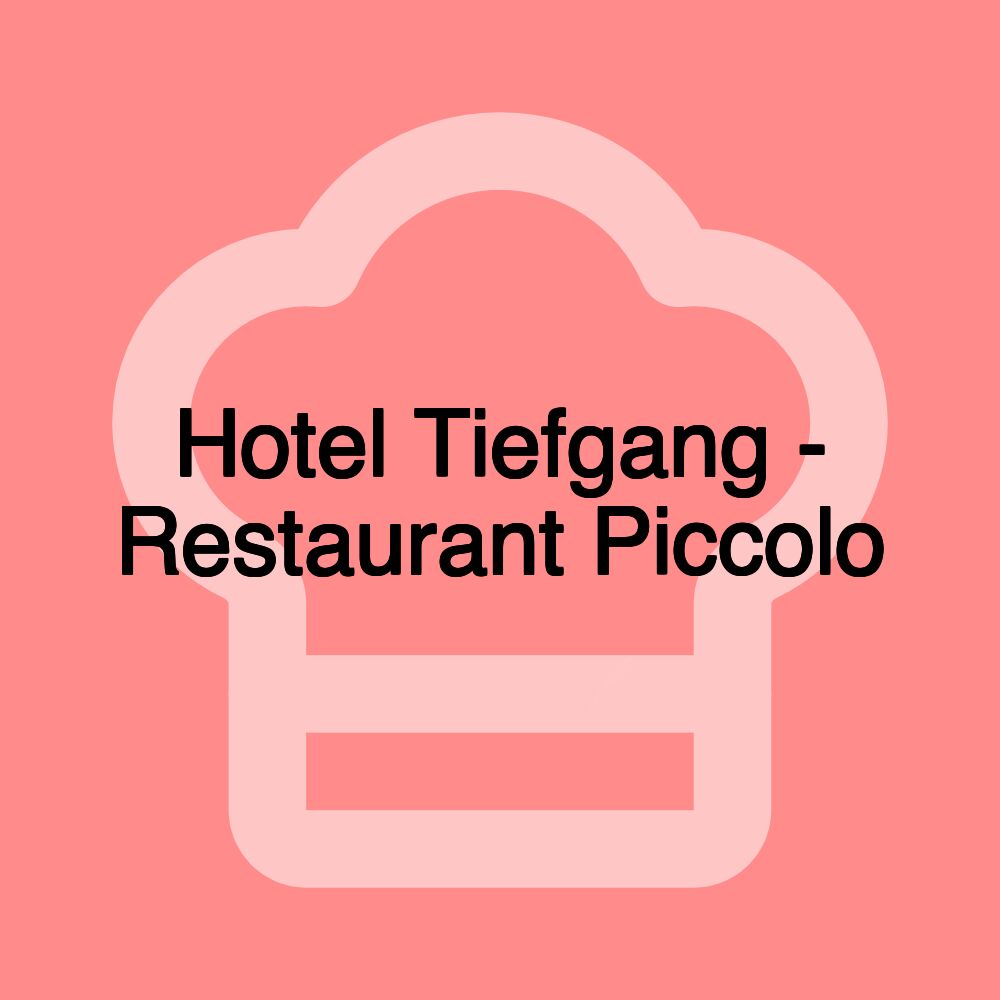 Hotel Tiefgang - Restaurant Piccolo