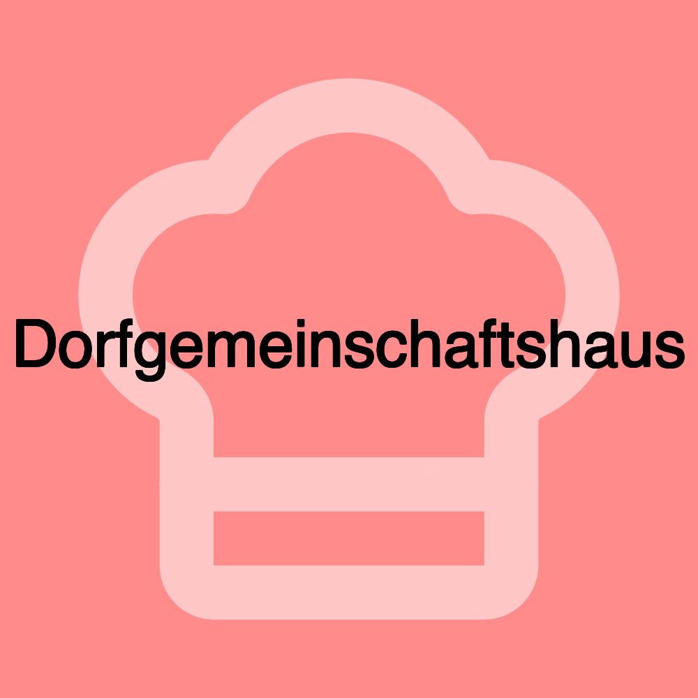 Dorfgemeinschaftshaus