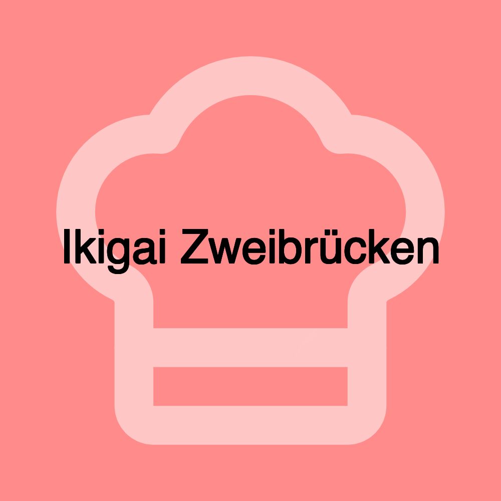 Ikigai Zweibrücken