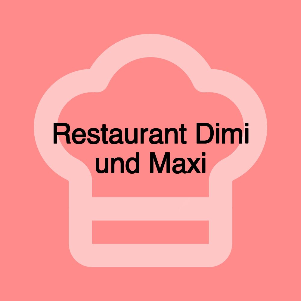 Restaurant Dimi und Maxi