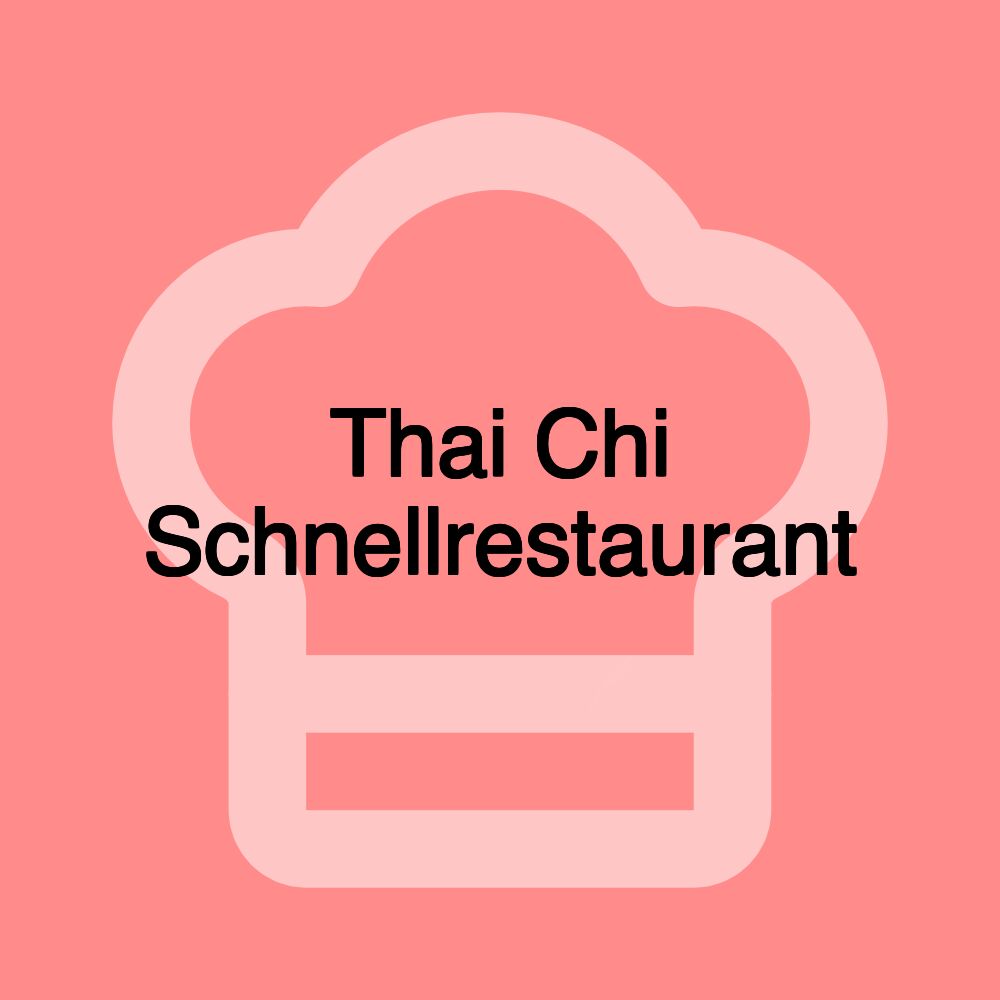 Thai Chi Schnellrestaurant