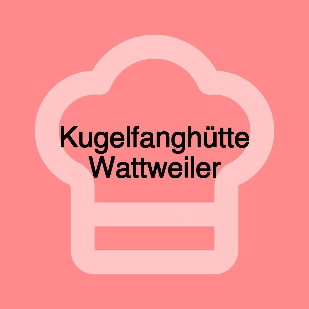 Kugelfanghütte Wattweiler