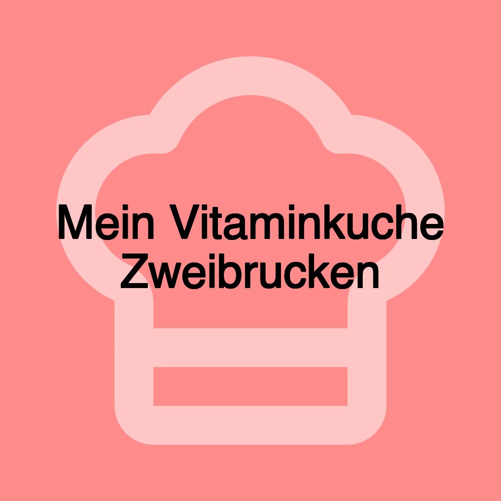 Mein Vitaminkuche Zweibrucken