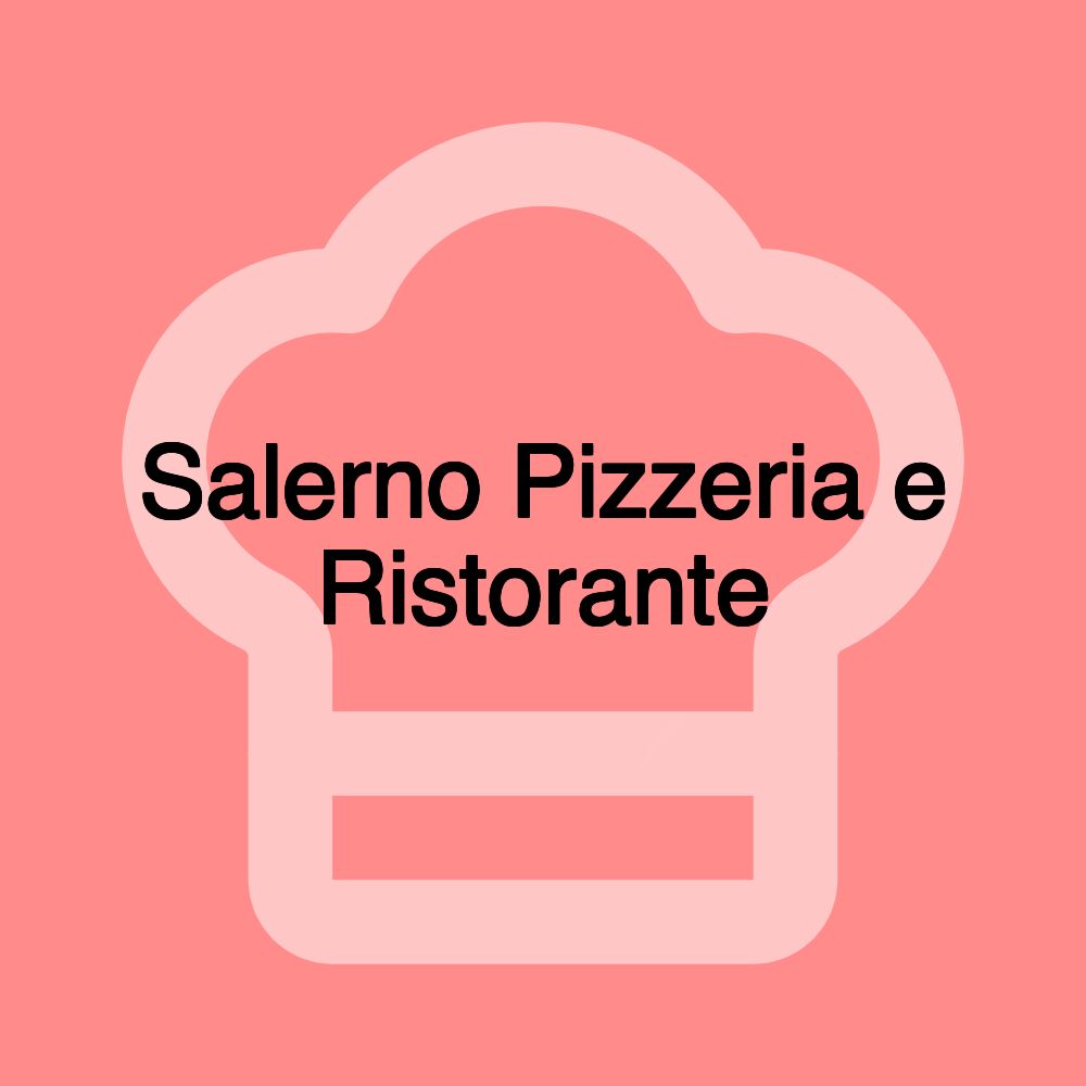 Salerno Pizzeria e Ristorante