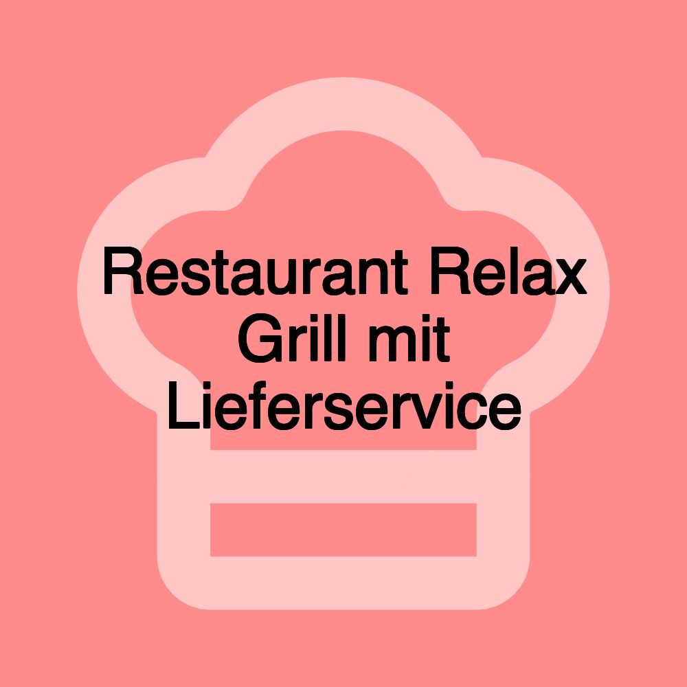 Restaurant Relax Grill mit Lieferservice